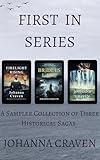 First In Series: A Sampler Collection of Three Historical Sagas