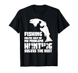 Funny Fishing & Hunting Fun Gifts Men's Unisex Black Modern Humorous Fishing Hunting Fisherman Hunter Fish Hunt Lovers T-Shirt