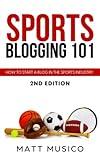 Sports Blogging 101: How to Start a Blog in the Sports Industry