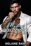 Mafia Pregnancy: A Secret Baby Mafia Romance