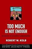 Too Much Is Not Enough: Incentives in Executive Compensation (Financial Management Association Survey and Synthesis)