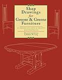 Shop Drawings for Greene & Greene Furniture: 23 American Arts and Crafts Masterpieces (Fox Chapel Publishing)
