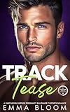 TRACK Tease: A Fake Dating Surprise Pregnancy Billionaire F1 Sports Insta-Love Romance (Cedar Falls Romance)