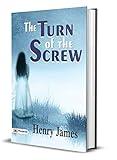 The Turn of the Screw: Henry James' Haunting Tale (Best Classic Horror Novels of All Time)