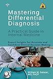 Mastering Differential Diagnosis: A Practical Guide in Internal Medicine