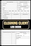 Cleaning Client Log Book: Keep Your Invoices Business Organized And Professional