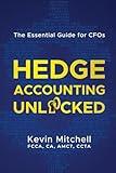 Hedge Accounting Unlocked: The Essential Guide for CFOs