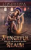 A Vengeful Realm: Book 1 - The Scales of Balance: An Epic Sword and Sorcery Fantasy Trilogy