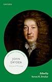 John Dryden: Selected Writings (21st-Century Oxford Authors)