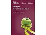 The Myths of Nutrition and Fitness