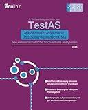 1. Vorbereitungsbuch für TestAS Mathematik, Informatik und Naturwissenschaften: Naturwissenschaftliche Sachverhalte analysieren (Vorbereitung für den ... Naturwissenschaften 2025) (German Edition)