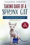 Taking care of a Sphynx Cat: All you need to know about general cat caring, grooming, nutrition, and common disorders of Sphynx Cats