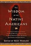 The Wisdom of the Native Americans: Including The Soul of an Indian and Other Writings of Ohiyesa and the Great Speeches of Red Jacket, Chief Joseph, and Chief Seattle (Religion and Spirituality)