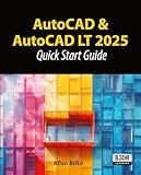 AutoCAD & AutoCAD LT 2025: Quick Start Guide