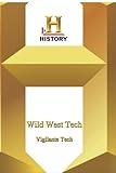 History - Wild West Tech : Vigilante Tech