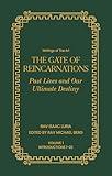 The Gate of Reincarnations - Volume 1: Past Lives and Ultimate Destiny