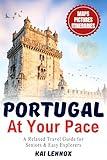 Portugal at Your Pace: A Relaxed Travel Guide for Seniors & Easy Explorers
