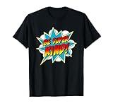 Be Super Kind | Kindness Superpower | Anti Bullying Comic T-Shirt