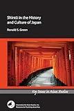 Shintō in the History and Culture of Japan (Key Issues in Asian Studies)