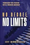 No Degree, No Limits: Transform Your Passion into a Thriving Business