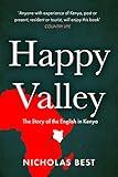 Happy Valley: The story of the English in Kenya