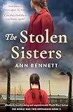 The Stolen Sisters: Absolutely heartbreaking and unputdownable World War 2 fiction (The World War Two Orphanage)