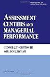 Assessment Centers and Managerial Performance (Organizational and Occupational Psychology)