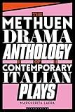 The Methuen Drama Anthology of Contemporary Italian Plays (Methuen Drama Play Collections)