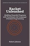 Racket Unleashed: Building Powerful Programs with Functional and Language-Oriented Programming