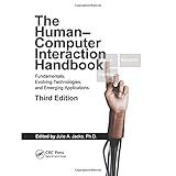 Human Computer Interaction Handbook: Fundamentals, Evolving Technologies, and Emerging Applications, Third Edition (Human Factors and Ergonomics)