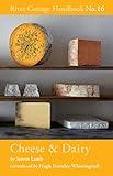 Cheese & Dairy: River Cottage Handbook No.16