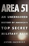 Area 51: An Uncensored History of America's Top Secret Military Base