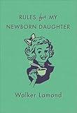 Rules for My Newborn Daughter