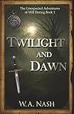 Twilight and Dawn: The Unexpected Adventures of Will Daring Book 1