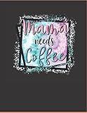 Mama Needs Coffee