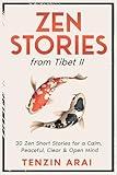 ZEN STORIES from Tibet II: 30 Zen Short Stories for a Calm, Peaceful, Clear & Open Mind