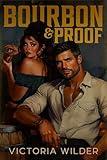 Bourbon and Proof (The Bourbon Boys Series Book 3)