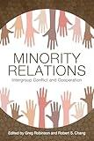 Minority Relations: Intergroup Conflict and Cooperation