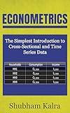 Econometrics: The Simplest Introduction to Cross-Sectional and Time Series Data