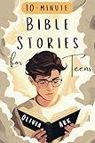 Bible Stories for Teens: Bible Study for Teenagers Featuring Prompts & Prayers - Christian Book with Biblical Short Stories for Modern Boys and Girls