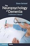 The Neuropsychology of Dementia
