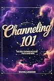 Channeling 101: The Only Channeling Guide You'll Ever Need