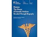 Doctors: The History of Scientific Medicine Revealed Through
