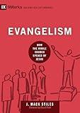 Evangelism: How the Whole Church Speaks of Jesus (Building Healthy Churches)