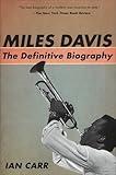 Miles Davis: The Definitive Biography