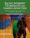 Facing Internet Technology and Gaming Addiction: A Gentle Path to Beginning Recovery from Internet and Video Game Addiction