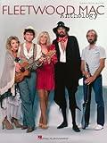 Fleetwood Mac - Anthology | Piano/Vocal/Guitar Songbook | 27 Iconic Rock Hits from Fleetwood Mac | Soft Rock and Pop Songs for Piano Guitar | ... (Piano/Vocal/Guitar Artist Songbook)