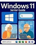 Windows 11 Senior Guide 2025: The Most User-Friendly Seniors and Beginners Manual to Learn Windows 11 Essential Features