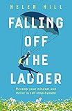Falling Off The Ladder: Revamp your mindset and thrive in self-employment