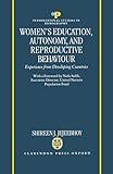 Women's Education, Autonomy, and Reproductive Behaviour: Experience from Developing Countries (International Studies in Demography)